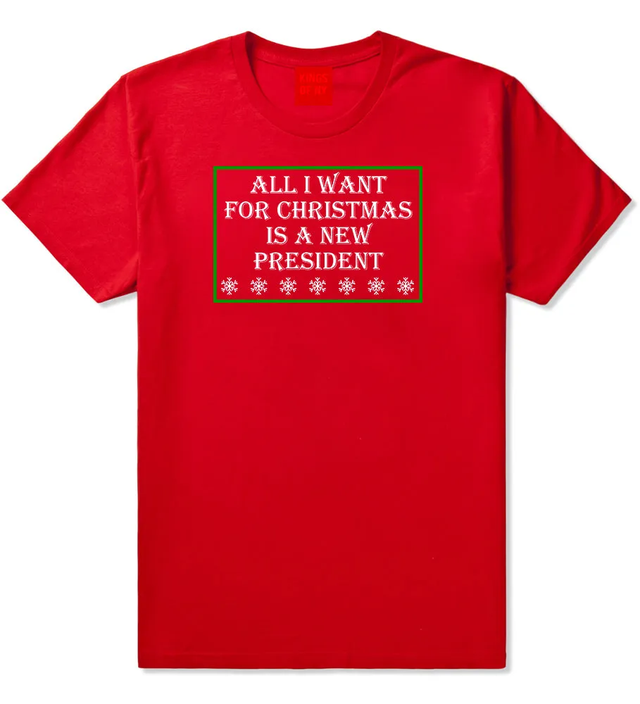 All I Want For Christmas Is A New President Mens T-Shirt