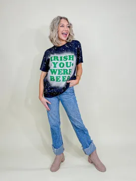 Irish You Were Beer on Black Acid Wash Tee